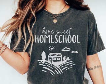 Comfort Colors® Homeschool Mom Shirt Homeschool Teacher Shirt Homeschool Mama Tee Home sweet Homeschool Life Gift for Homeschool Mom Tshirt