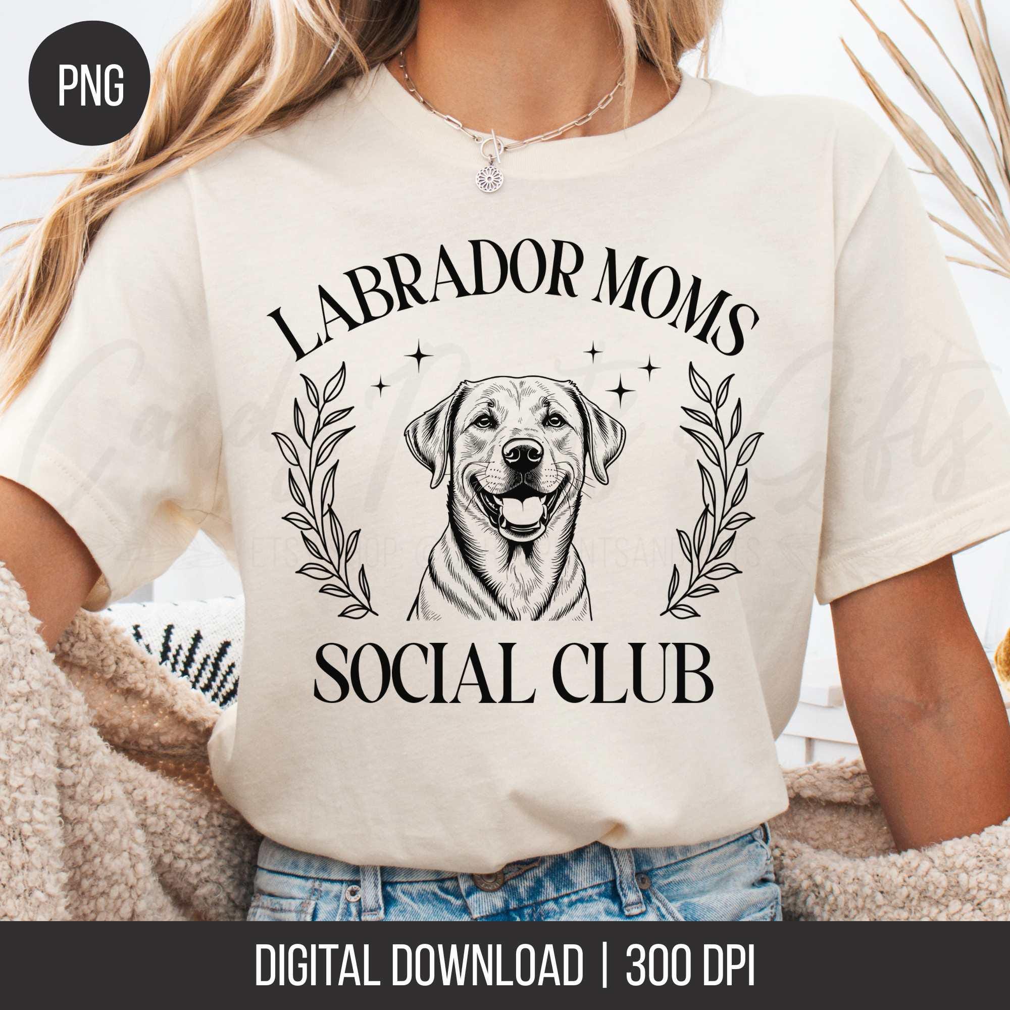 Digital Download Labrador Mama PNG, Labrador Moms Social Club Png, Dog ...