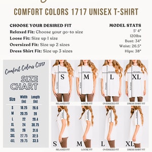 May include: Size chart for a unisex t-shirt in Comfort Colors C1717. The chart shows the width and length of the shirt in inches for sizes S, M, L, XL, 2XL, 3XL, and 4XL. The chart also shows the fit of the shirt for each size: Relaxed Fit, Loose Fit, Oversized Fit, and Dress Shirt Fit.