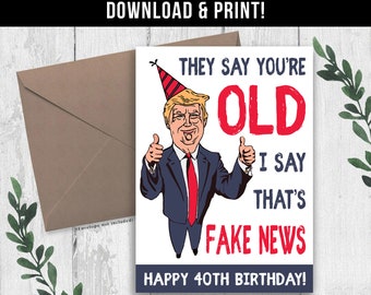 DIGITAL DOWNLOAD Funny 40th Birthday Card, Funny Trump 40th Birthday Card for Him, Her, Husband, Wife, 40th Birthday Gifts For Women Men
