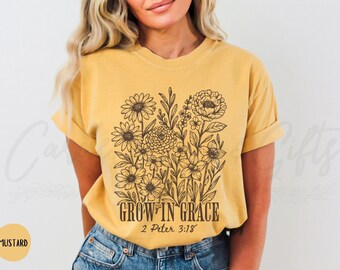 Comfort Colors® Grow in Grace Tshirt, Wildflower Christian Shirt, Trendy Christian Faithful Bible Verse Tee, Christianity Bible Study Gift