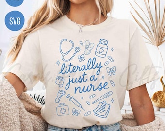Registered Nurse SVG & PNG, Literally Just A Nurse Digital Png File For Shirt, Nursing School Grad ER Nurse Gift - Personal/Commercial Use