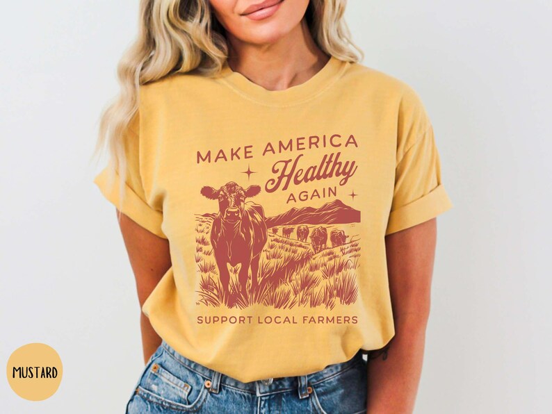 Comfort Colors® Make America Healthy Again MAHA, Support Local Farmers