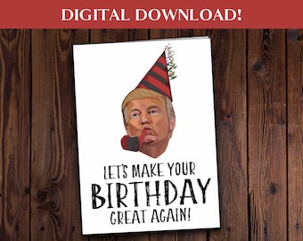 Digital Download Trump Card, Printable Birthday Card, Printable ...