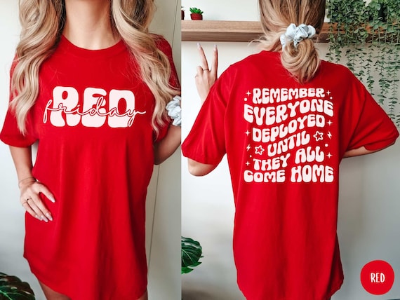 Remember Everyone Veteran Deployed Red Friday T-Shirt Tee Remember Everyone Veteran Deployed Red Friday T-Shirt Tee
