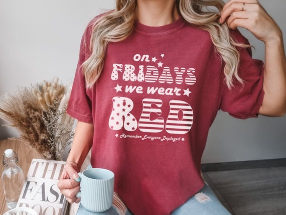Comfort Colors Support Our Troops Shirt On Fridays we wear Red TShirt Military Wife Red Friday Flag Shirt Remember Everyone Deployed Shirts