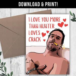 TÉLÉCHARGEMENT NUMÉRIQUE Carte d'anniversaire drôle Hunter Biden High, carte Biden drôle de Saint-Valentin pour lui, mari, petit ami carte amour conservateur