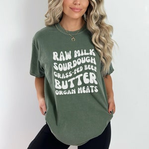 Comfort Colors® Raw Milk Shirt, Homestead Shirt, Holistic Health, Nutrition, Farm Life, Natural Mama, Homemaker Shirt, Organ Meats image 1