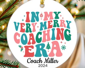 Personalized In My Very Merry Coaching Era, Ornament for Coach, Christmas Ornament 2025 Retro Coach Gift, Coaches Christmas Gift Custom Name