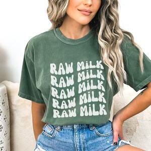 Comfort Colors® Raw Milk Shirt, Homestead Shirt, Holistic Health, Nutrition T-Shirt, Farm Life, Natural Mama, Homemaker Shirt, Crunchy Mom