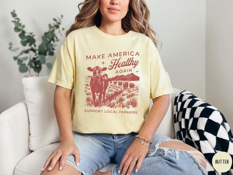 Comfort Colors® Make America Healthy Again MAHA, Support Local Farmers