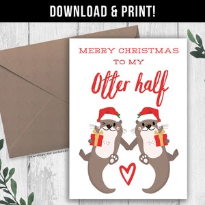 DIGITAL DOWNLOAD Lustige Weihnachtskarte, Frohe Weihnachten meiner Otter-Hälfte, süße Otter Weihnachtskarte für Mann, Frau, Freund und Freundin