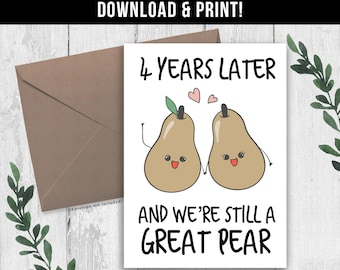 DIGITAL DOWNLOAD Funny 4 Year Anniversary Card, Great Pear Funny Love Card, Husband, Boyfriend, Him, Her 4th Anniversary Gift Fruit Pun Card