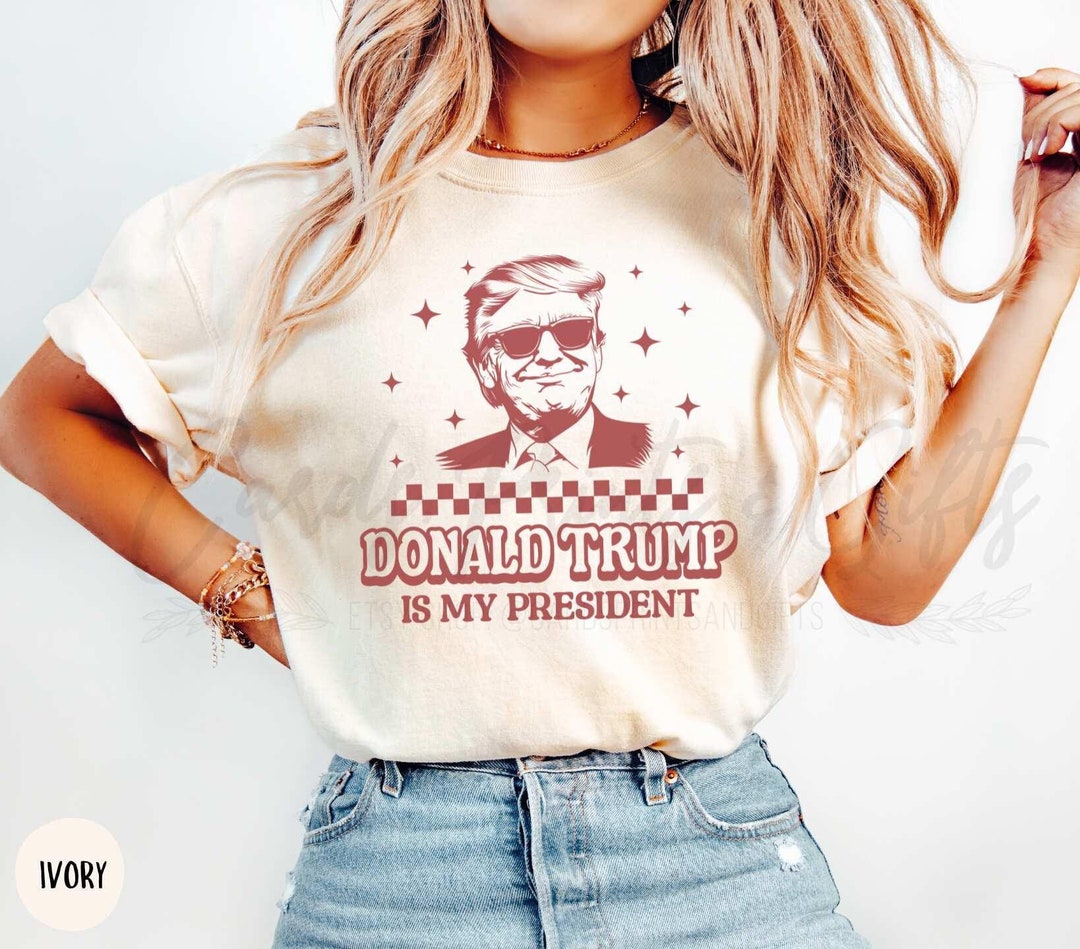 Comfort Colors® Donald Trump is My President Shirt, Trump Inauguration