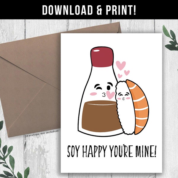 DIGITAL DOWNLOAD Anniversary Card for Him, Her. Soy Sauce/Sushi Pun Printable. Birthday/Valentines Day Card. Funny Love You/Romantic Cards.