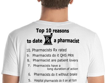 Top 10 reasons to date a pharmacist, funny, pharmacy humor Short-Sleeve Unisex T-Shirt