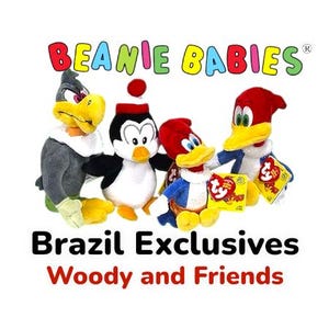 Ty Beanie Babies Brazil Exclusives Authentic Woody Woodpecker, Winnie, Buzz and Chilly Willy RARE and Retired LIMITED SUPPLY