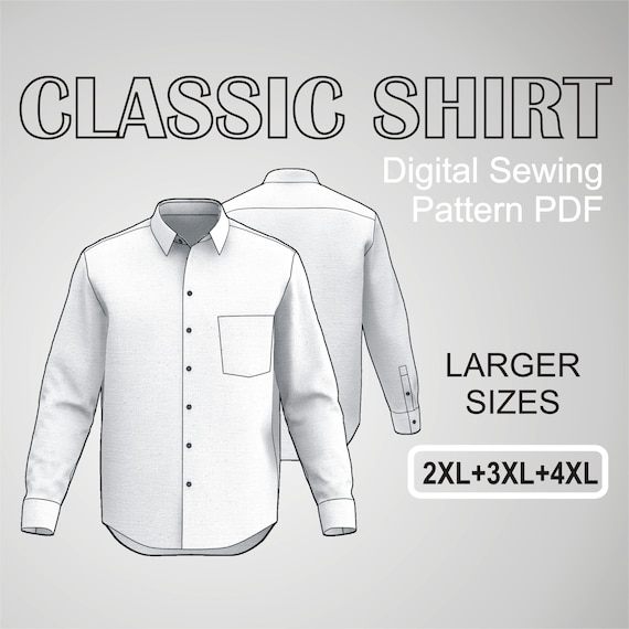Classic Dress Shirt for Men Button up Business Formal Shirt - Larger Sizes - 2XL + 3XL + 4XL - Digital Sewing Pattern PDF - Etsy Classic Dress Shirt for Men Button up Business Formal Shirt - Larger Sizes - 2XL + 3XL + 4XL - Digital Sewing Pattern PDF - Etsy