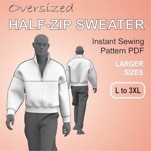 Oversized Half Zipper Sweater für Männer - Einfaches Schnittmuster PDF - Größere Größen L bis 3XL