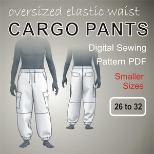 Easy Cargo Pants for men with elastic waist & cuffs Oversized Utility Pants  - Digital Sewing Pattern PDF - Smaller Sizes 26+28+30+32