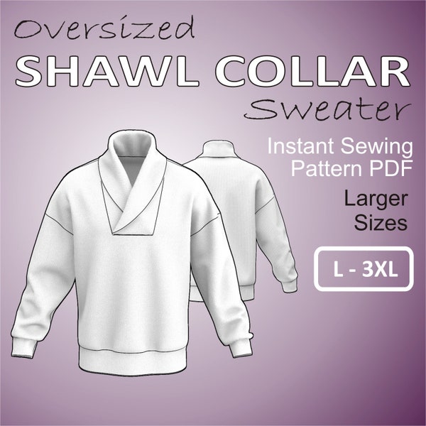 Oversized Shawl Collar / Wrap Collar Sweater - Easy Sewing Pattern PDF - Larger Sizes L to 3XL