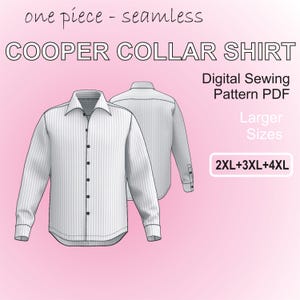 Cooper Collar Shirt for men Shirt without neck seam- Larger Sizes 2XL + 3XL +4XL - Digital Sewing Pattern PDF