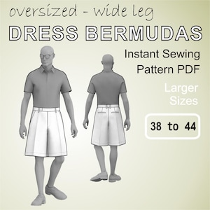Oversized Bermudas Dress Shorts for men wide leg Short Pants man - Digital Sewing Pattern PDF - Larger Sizes 38 + 40 + 42 + 44