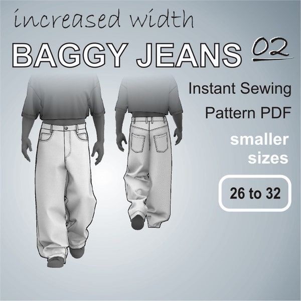 Baggy Jeans 02! - Oversized Loose Fit Jeans - Baggy Pants Digital Sewing Pattern PDF Smaller Sizes 26, 28, 30, 32