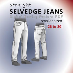 May include: A digital sewing pattern PDF for straight selvedge jeans in smaller sizes 26 to 30. The image displays a front and back view of white jeans with visible stitching details, presented as a technical illustration for garment construction.