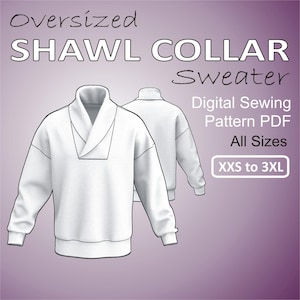 Könnte beinhalten: Ein digitales Schnittmuster für einen übergroßen Pullover mit Schalkragen. Das Schnittmuster enthält Anleitungen für die Größen XXS bis 3XL.