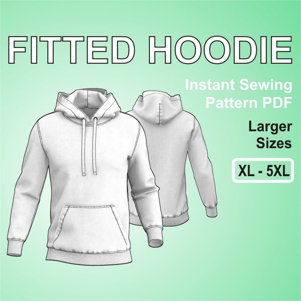 Fitted Hoodie - Hooded Sweatshirt Easy Sewing Pattern PDF - sewing for beginners Unisex Larger Sizes XL-5XL