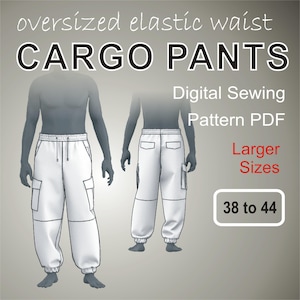 Easy Cargo Pants for men with elastic waist & cuffs Oversized Utility Pants  - Digital Sewing Pattern PDF - Larger Sizes 38+40+42+44