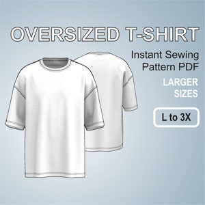 Camiseta de cuello redondo de gran tamaño con hombros caídos - Patrón de costura fácil PDF - Camiseta de gran tamaño Unisex Tallas más grandes L a 3XL