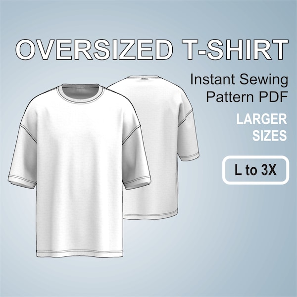 Oversized Crewneck TShirt with dropped shoulders - Easy Sewing Pattern PDF - Oversize Tee Unisex Larger Sizes L to 3XL