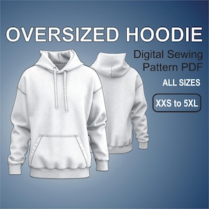 Oversized Hoodie Loose Fit Hooded Sweatshirt with dropped shoulders Easy Sewing Pattern PDF - All Sizes XXS to 5XL