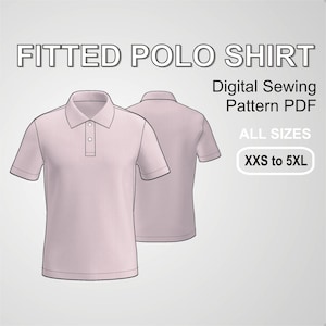 May include: A digital sewing pattern for a fitted polo shirt. The pattern includes all sizes from XXS to 5XL. The image shows a white polo shirt with a button-up collar.