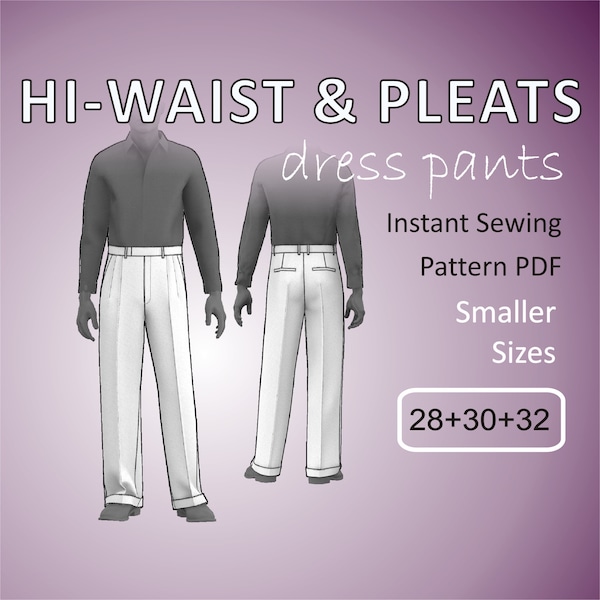 High Waisted Dress Pants with Pleats for men Formal Slacks Tuxedo Trousers - Digital Sewing Pattern PDF - Smaller Sizes 28 + 30 + 32