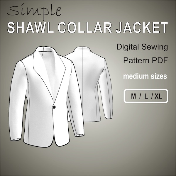 Simple Shawl Collar Easy Blazer Suit Jacket for men - Digital Sewing Pattern PDF - Medium Sizes M / L / XL