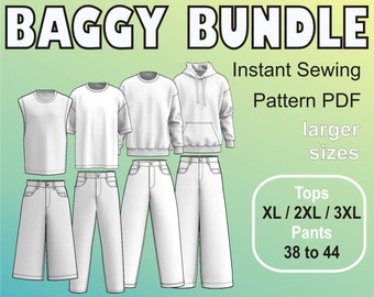 Baggy Bundle for men Digital Sewing Pattern PDF Oversize Set man - Larger Sizes Tops XL + 2XL + 3XL / Pants 38 + 40 + 42 + 44