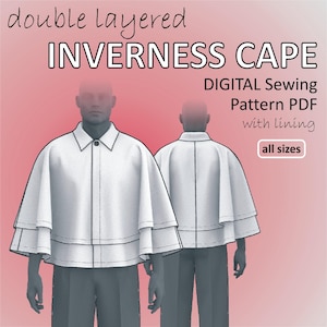 May include: A digital sewing pattern for a double-layered Inverness cape. The image shows a white cape with a layered design, a collar, and a button closure. The text on the image reads "double layered Inverness cape" and "digital sewing pattern PDF with lining, all sizes."