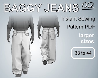 Baggy Jeans 02! - Oversized Loose Fit Jeans - Baggy Denim Pants Digital Sewing Pattern PDF Larger Sizes 38, 40, 42, 44