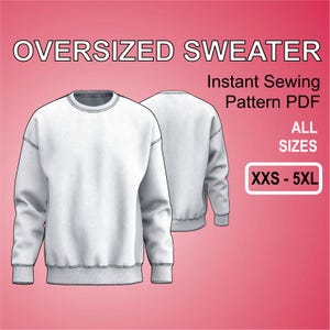 Könnte beinhalten: Ein weißer Oversize-Pullover-Schnittmuster im PDF-Format. Das Schnittmuster umfasst die Größen XXS bis 5XL. Sofortiger Download.