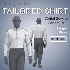 Tailored Shirt for athletic Men - Dress Shirt - Larger Sizes XL + 2XL + 3XL Digital Sewing Pattern PDF