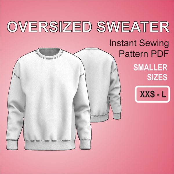 Oversized Crewneck Sweater with dropped shoulders Loose Fit Sweater oversize- Easy Sewing Pattern PDF - Unisex Smaller Sizes XXS to L