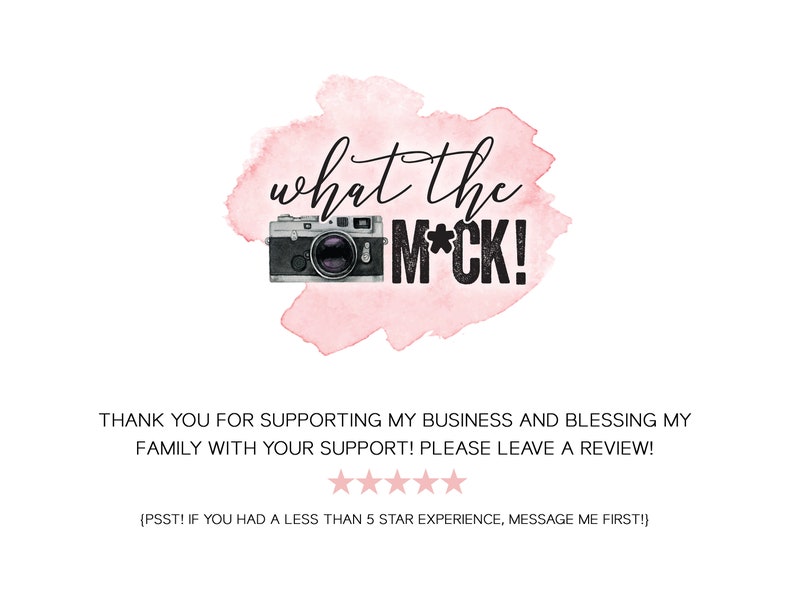 May include: A pink watercolor background with a vintage camera and the text "what the MOM*CK!"  Thank you for supporting my business and blessing my family with your support! Please leave a review! (PSST! If you had a less than 5 star experience, message me first!)