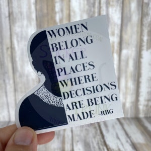 RBG Women Belong, RBG, Women Empowerment, Women&#39;s Choice, Pro-Choice, Freedom