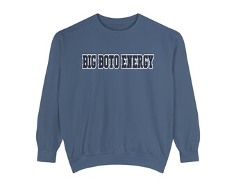 Vintage-Inspired Garment-Dyed Big Boto Energy Sweatshirt