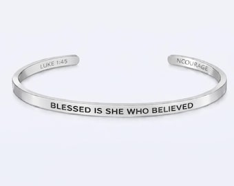 Blessed Is She Who Believed | Bible Verse Stainless Steel Bracelet | Christian Jewelry