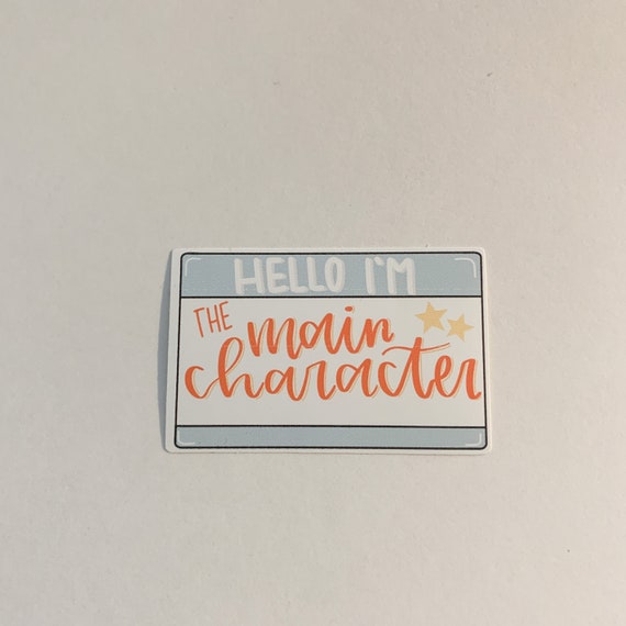 Im The Main Character Child Hello im the main character waterproof sticker | Etsy
