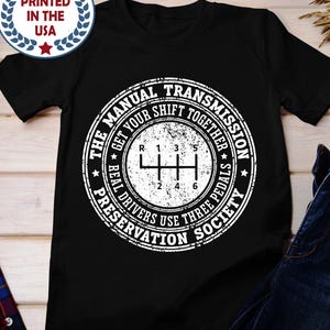 Manual Transmission Preservation Tee, Stick Shift Enthusiast T-Shirt, Gearhead Gift, Car Lover Shirt, Clutch and Gas Tee, Drive Stick Shirt